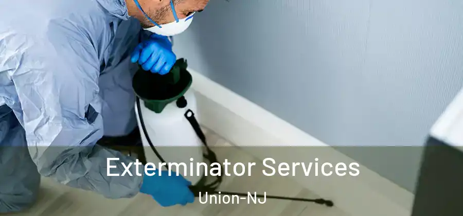 Exterminator Services Union-NJ